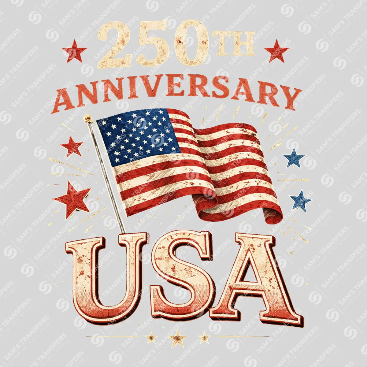 USA 250 Years Anniversary DTF Transfer | 4th of July Design | FR2237