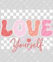 Love Yourself DTF Transfer