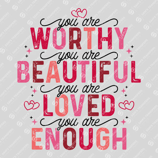 Worthy, Beautiful, Loved, Enough DTF Transfer