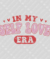 In My Self Love Era DTF Transfer