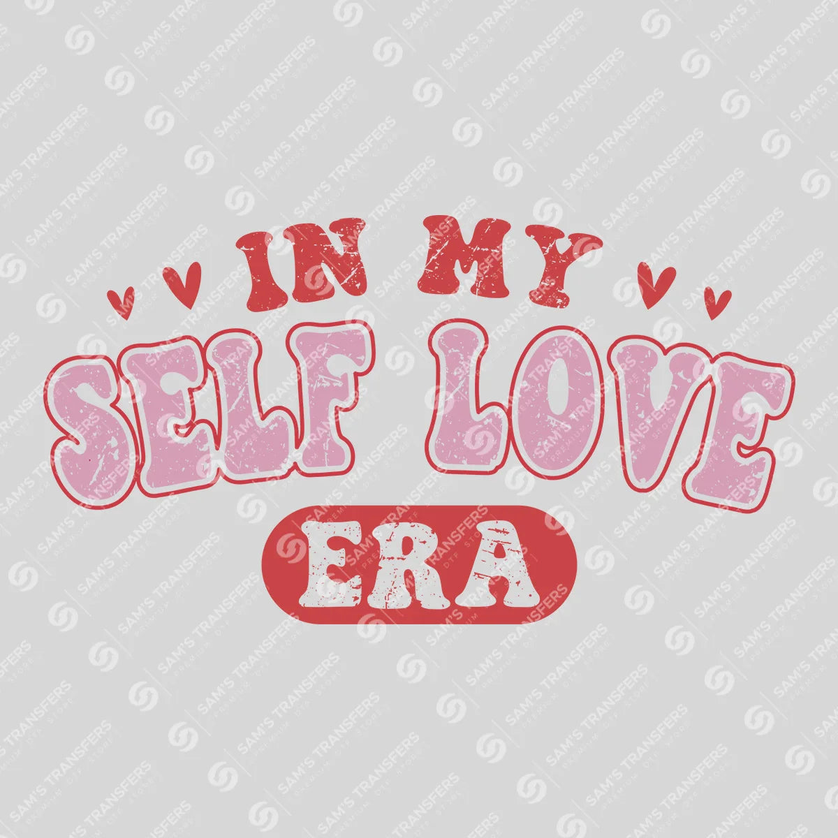 In My Self Love Era DTF Transfer