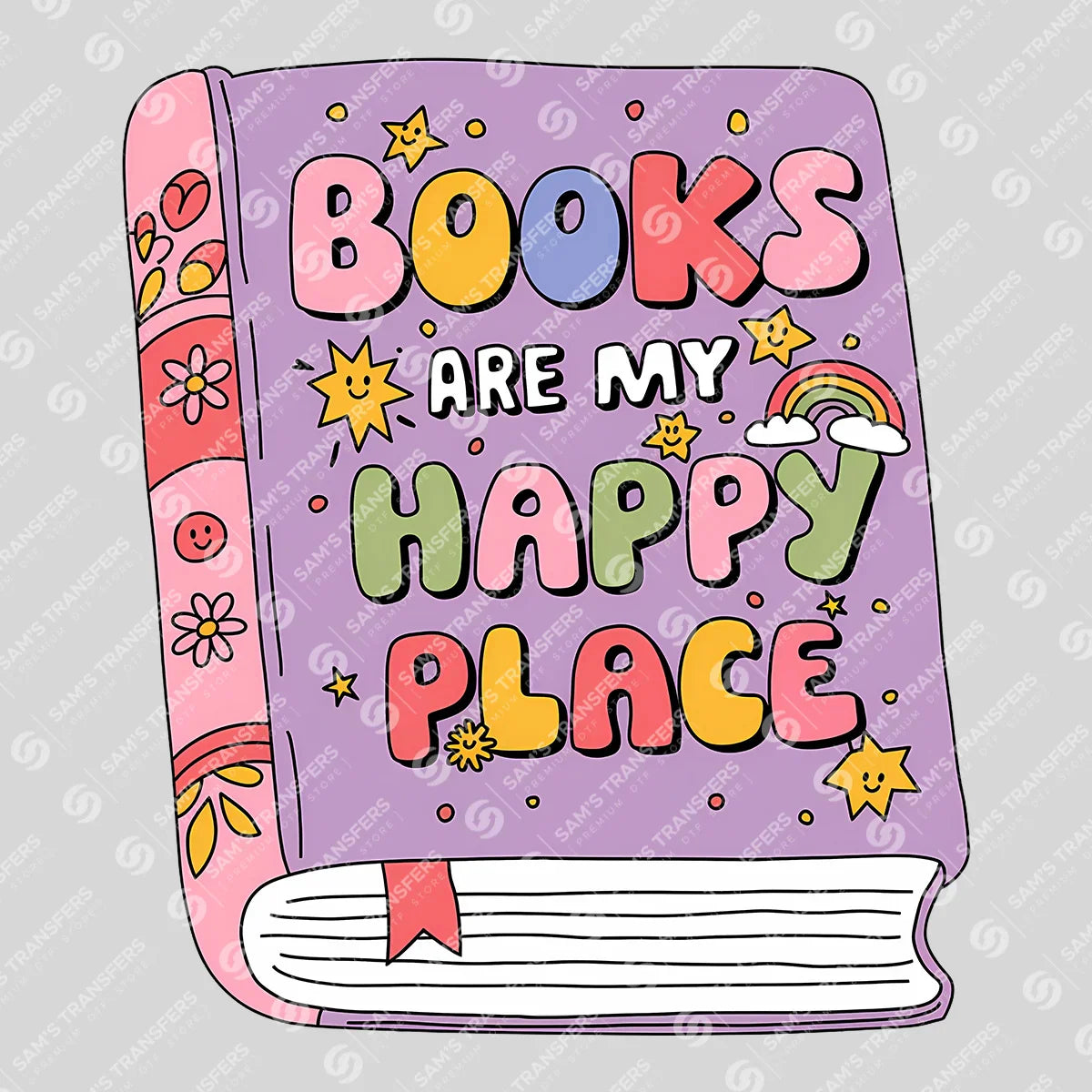 "Books Are My Happy Place" Ready-to-Press DTF Transfer