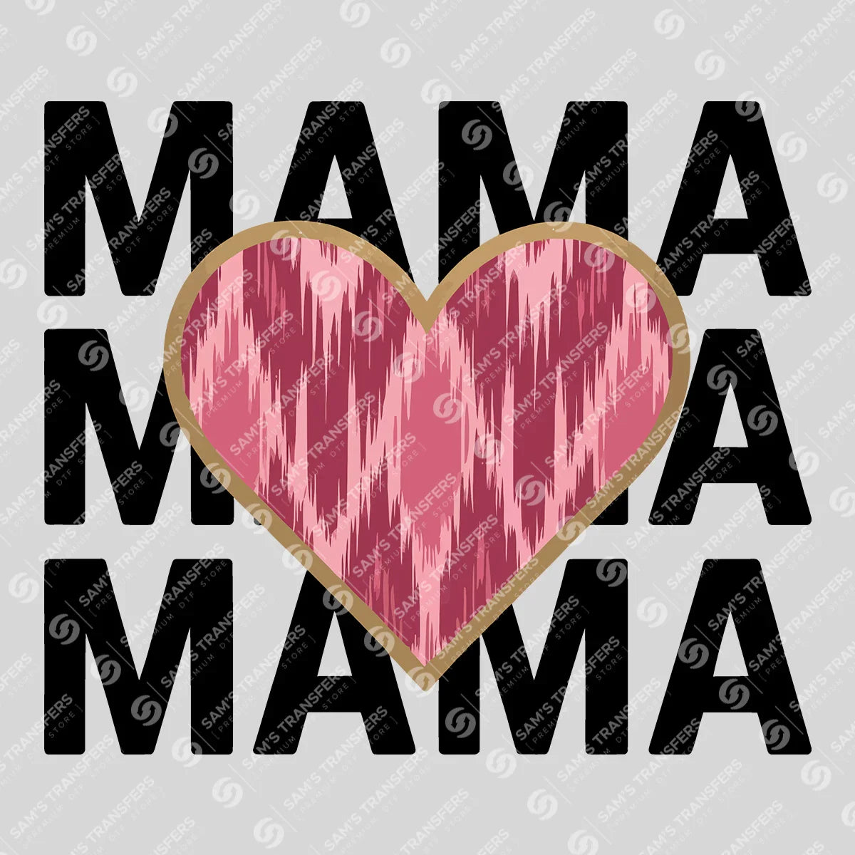 "Mama Mama Mama" - Mother's Day Ready DTF Transfer