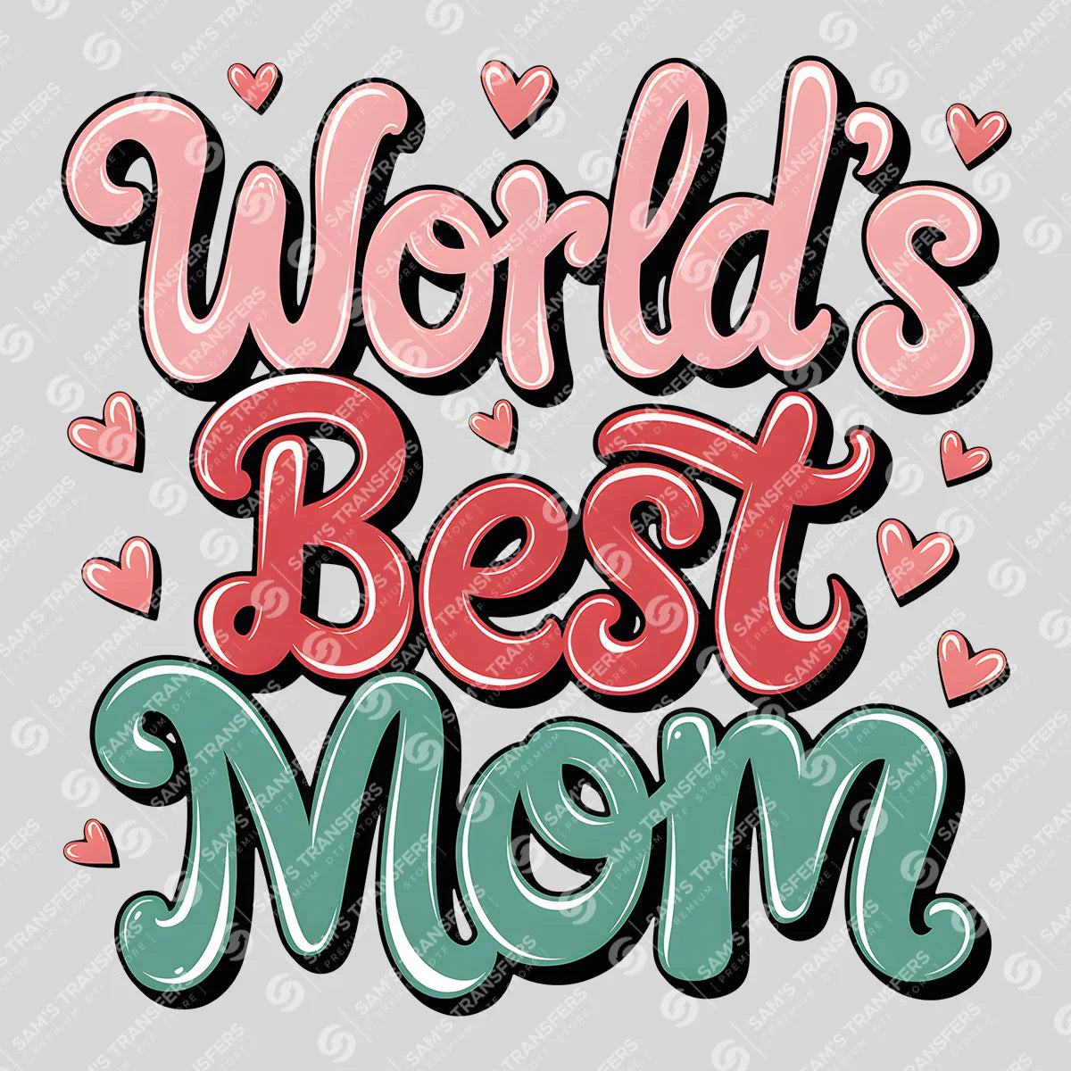 World's Best Mom Mother's Day Ready DTF Transfer