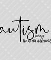 Autism Seeing the World Differently DTF Transfer Design