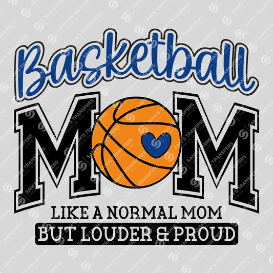 Basketball Mom Loud & Proud Ready-to-Press DTF Transfer