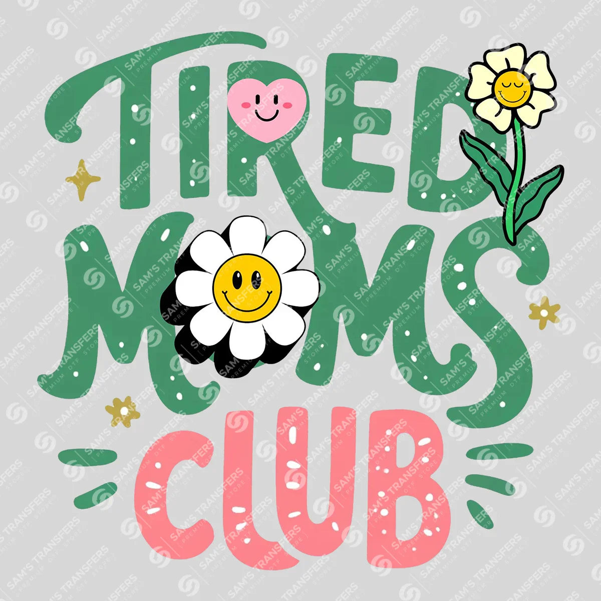 Tired Moms Club DTF Transfer – Cute & Fun Ready to Press