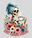 Hot Mess Mama DTF Transfer – Funny Skeleton Coffee Lover Design
