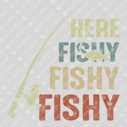Here Fishy Fishy Ready-to-Press DTF Transfer