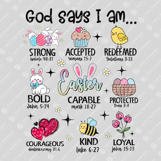 God Says I Am Easter Christian Ready-to-Press DTF Transfer