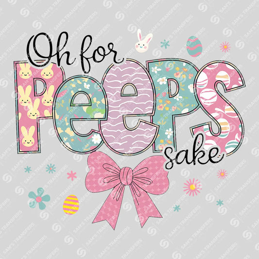 Oh for Peeps Sake Easter Ready-to-Press DTF Transfer