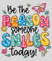 Be the Reason Someone Smiles Today – Colorful Polka Dot DTF Transfer
