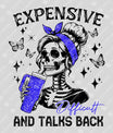 Expensive, Difficult, and Talks Back – Skull & Tumbler DTF Transfer