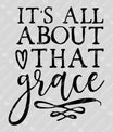 It’s All About That Grace – Faith-Inspired DTF Transfer