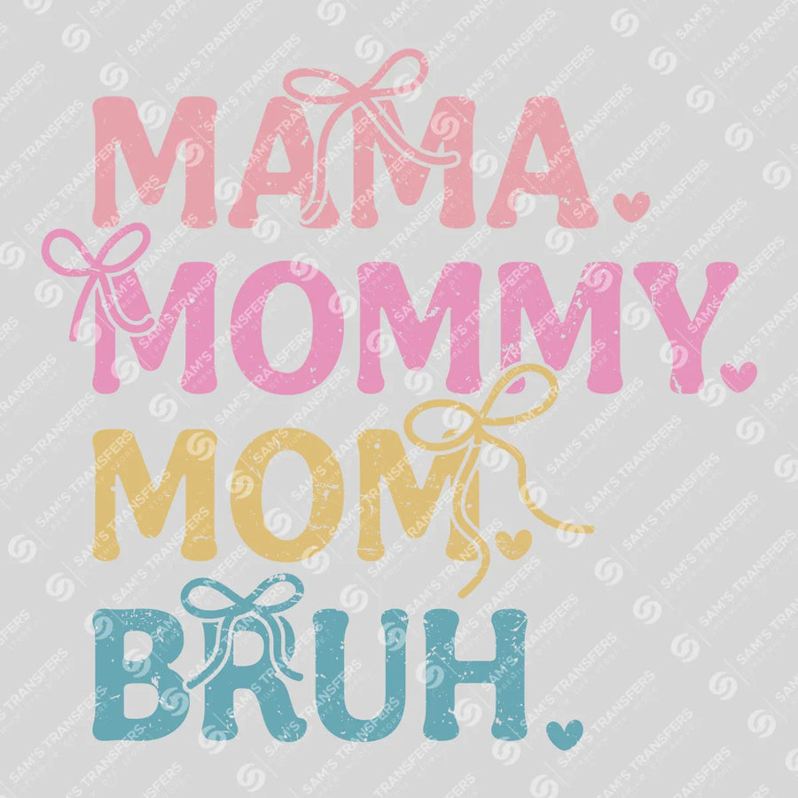Mama Mommy Mom Bruh with Bows
