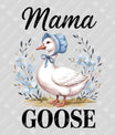 Mama Goose – DTF Transfers Ready to Press
