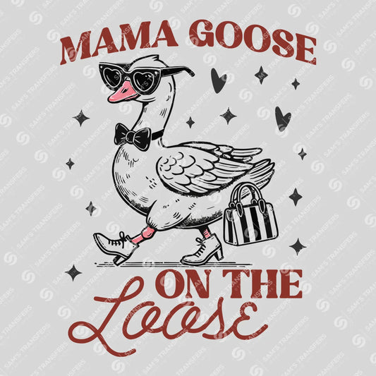 Mama Goose On The Loose – Sassy Vintage Cartoon Goose Design Mother's Day DTF Transfers