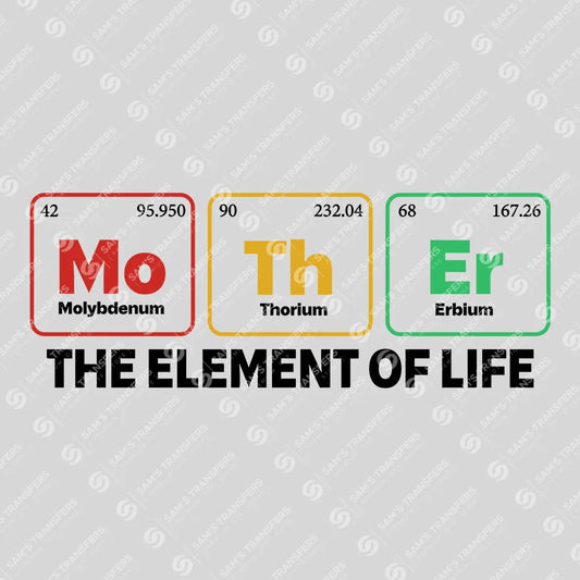 Mother – The Element of Life Periodic Table Design Mother's Day DTF Transfers