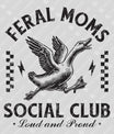 Feral Moms Social Club – Loud and Proud
