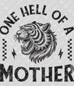 One Hell of a Mother – Fierce Tiger Graphic