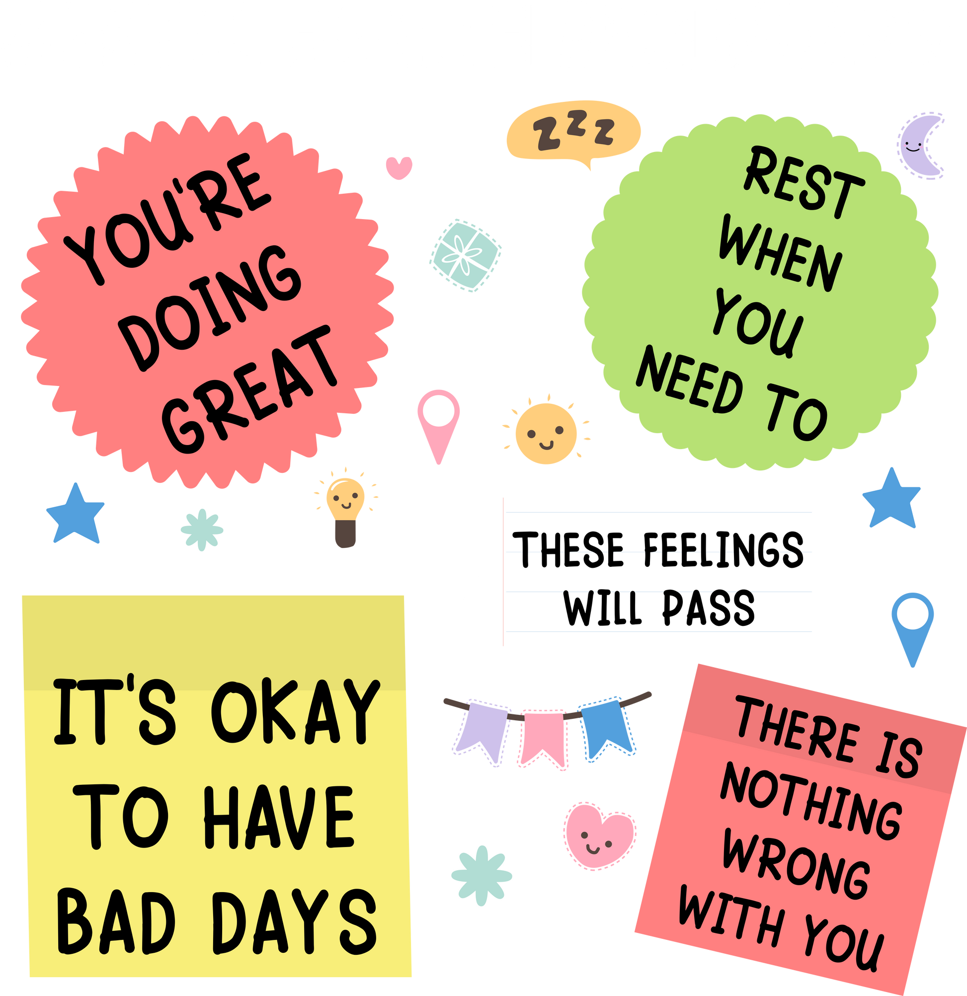 Colorful DTF transfer design with mental health reminders like “You’re Doing Great” and “It’s Okay to Have Bad Days,” accented with cute icons and notes.