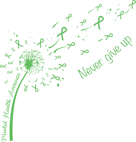 Green “Never Give Up” mental health awareness DTF transfer with dandelion blowing green ribbons into the wind.