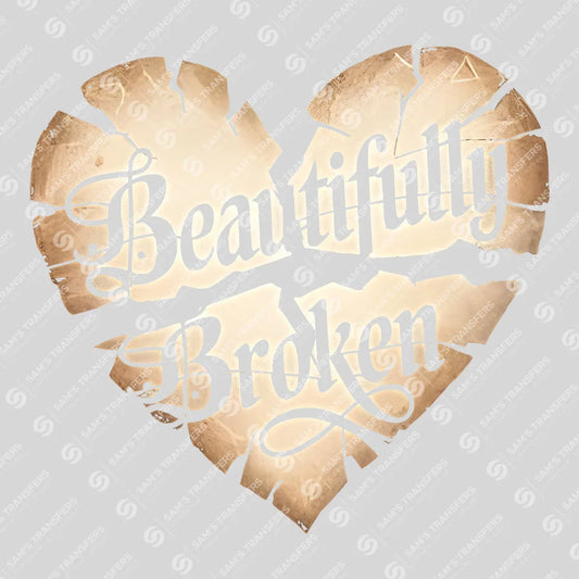 Beautifully Broken – Mental Health DTF Transfers Ready to Press