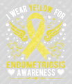 I Wear Yellow for Endometriosis Awareness – DTF Transfers Ready to Press