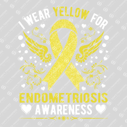 I Wear Yellow for Endometriosis Awareness – DTF Transfers Ready to Press