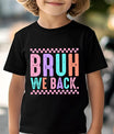Black T-shirt with colorful pastel “BRUH WE BACK.” DTF transfer design with checkered border.