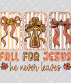 Fall for Jesus – He Never Leaves Faith DTF Transfer