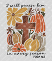 I Will Praise Him – Psalm 146:2 Fall Faith DTF Transfer