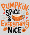 Pumpkin Spice & Everything Nice – Cute Fall Coffee DTF Transfer