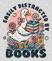 Easily Distracted by Books – Cute Goose & Florals DTF Transfer