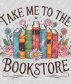 Take Me to the Bookstore – Floral Bookshelf DTF Transfer