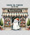 When in Doubt Go to the Bookstore – Ghost Bookshop DTF Transfer