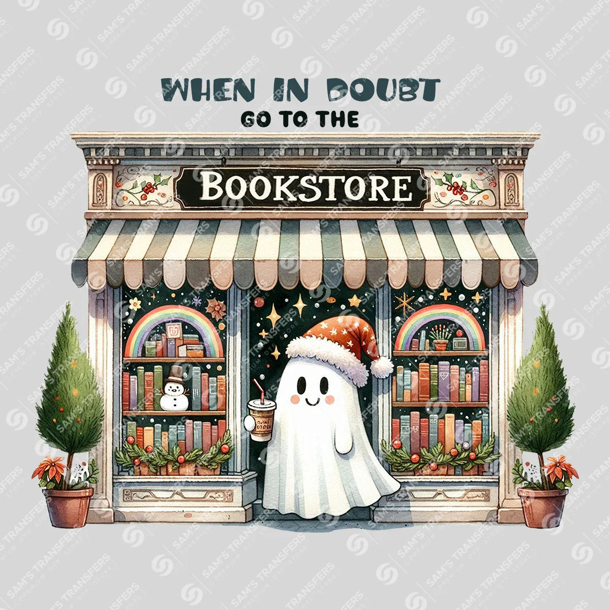 When in Doubt Go to the Bookstore – Ghost Bookshop DTF Transfer