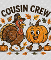 Cousin Crew – Thanksgiving Turkey & Pumpkin DTF Transfer