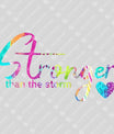 Stronger Than the Storm – Inspirational Rainbow DTF Transfer