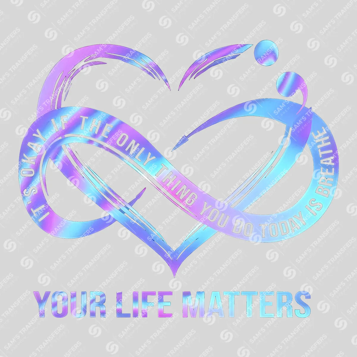Your Life Matters – Breathe & Heart Awareness DTF Transfer