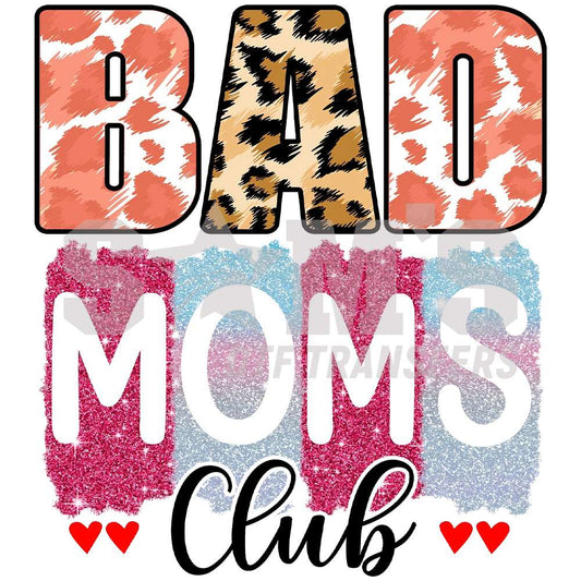 Bold 'BAD MOMS Club' DTF transfer design with leopard print, glitter texture, and red hearts for empowered moms.