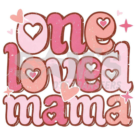 Sparkling 'One Loved Mama' DTF transfer with cute hearts and stars, perfect for showing love on Mother's Day.