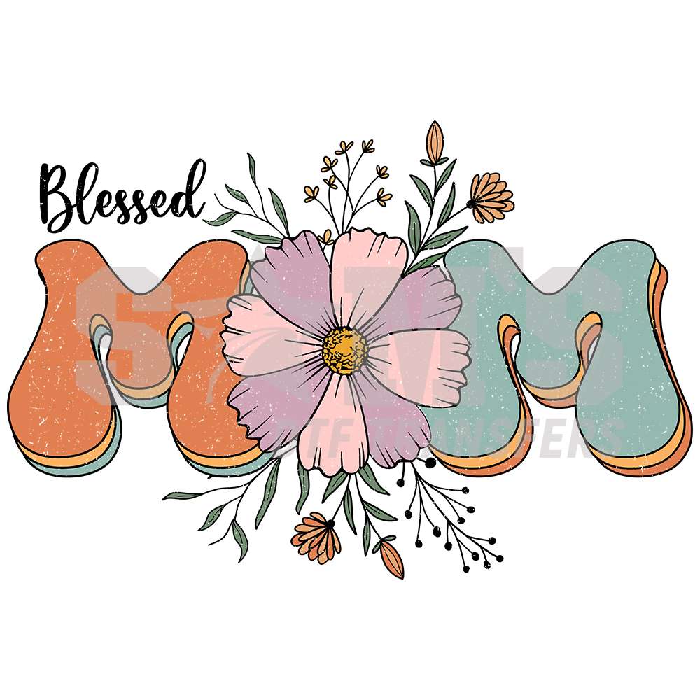 Charming 'Blessed Mom' DTF transfer with a large pink flower and dainty foliage. Sam's DTF Transfers