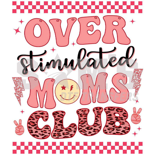 Cheerful DTF transfer design with 'Overstimulated MOMS CLUB' text in playful fonts with leopard print, peace signs, and checkered patterns.
