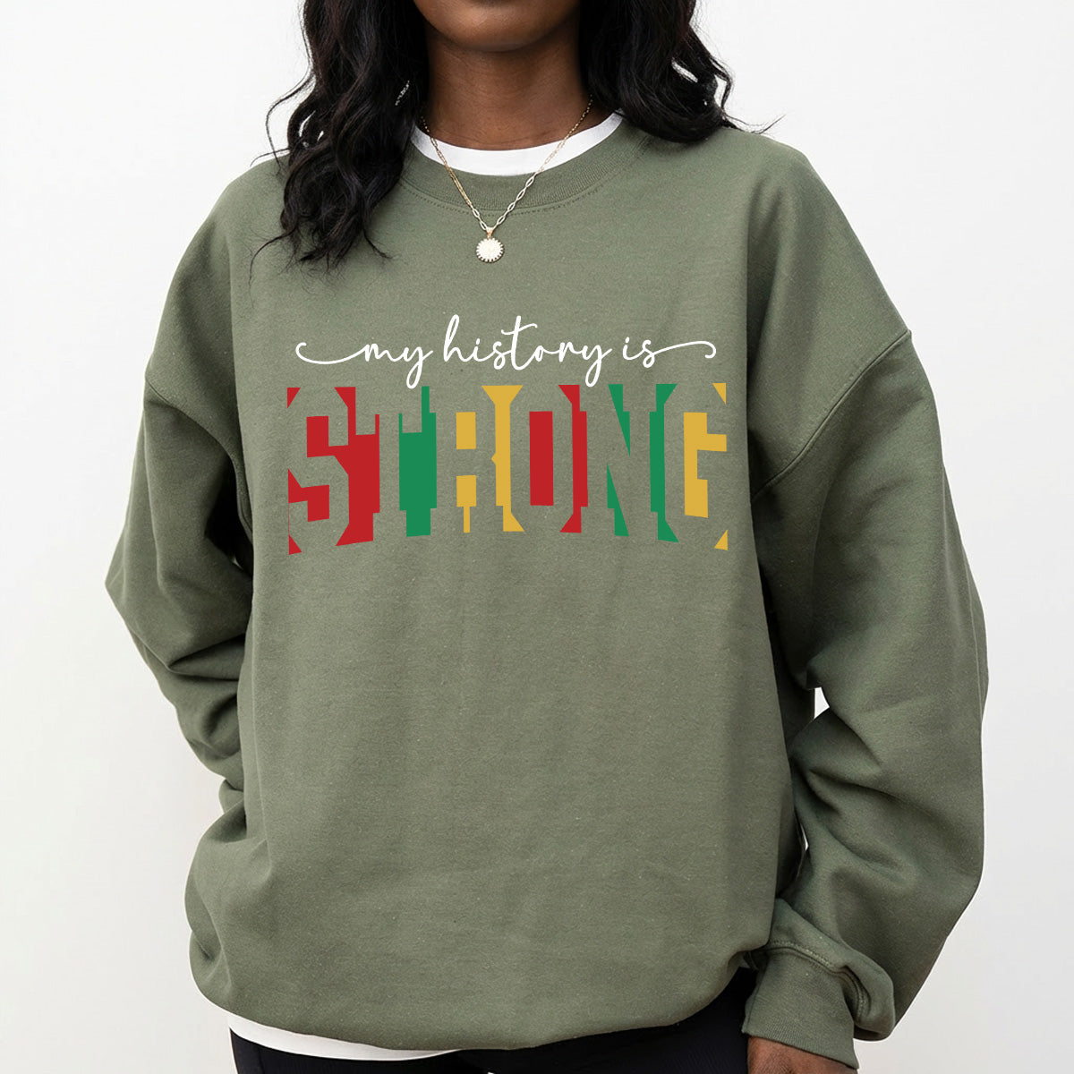 Shirt featuring a Black History-themed DTF transfer. My History is Strong text design.