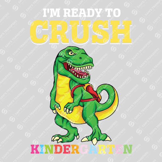 Apparel featuring a I'm Ready to Crush Kindergarten-themed DTF transfer.