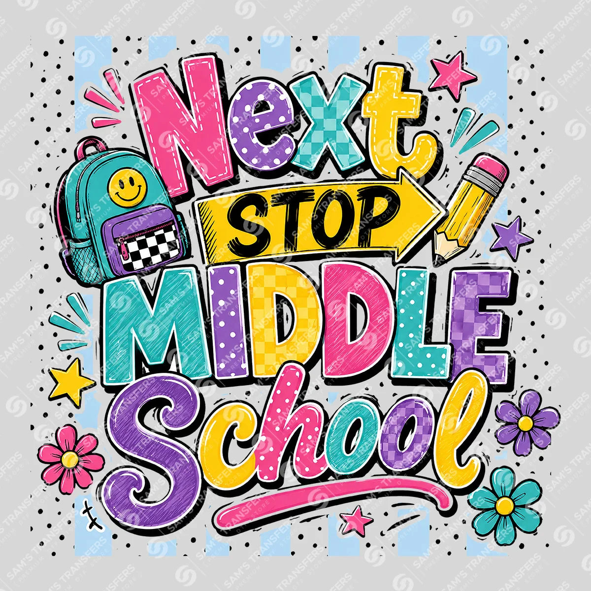 Apparel featuring a Next Stop Middle School-themed DTF transfer.