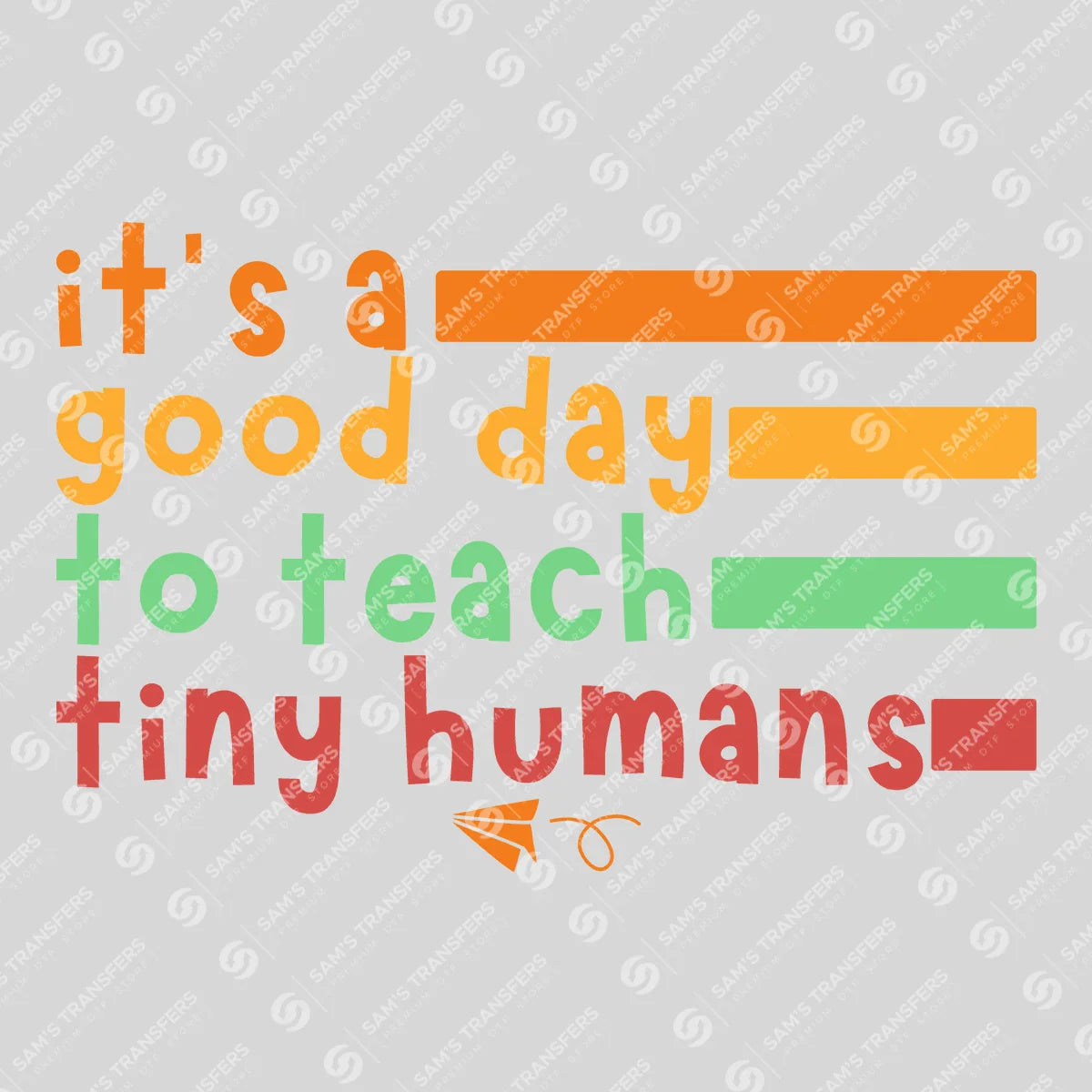 Apparel featuring a Good Day to Teach Tiny Humans Retro-themed DTF transfer.