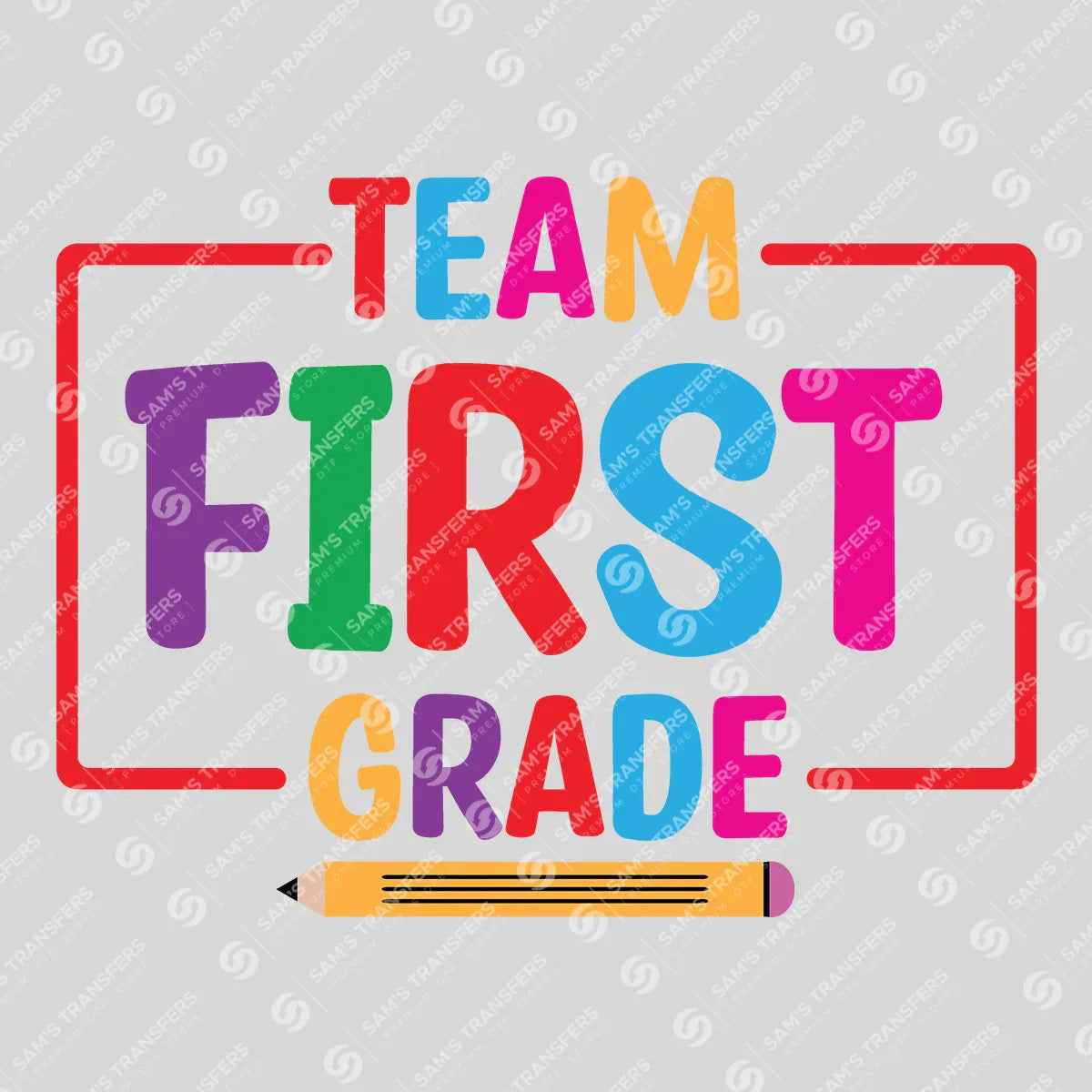Apparel featuring a Team First Grade-themed DTF transfer.