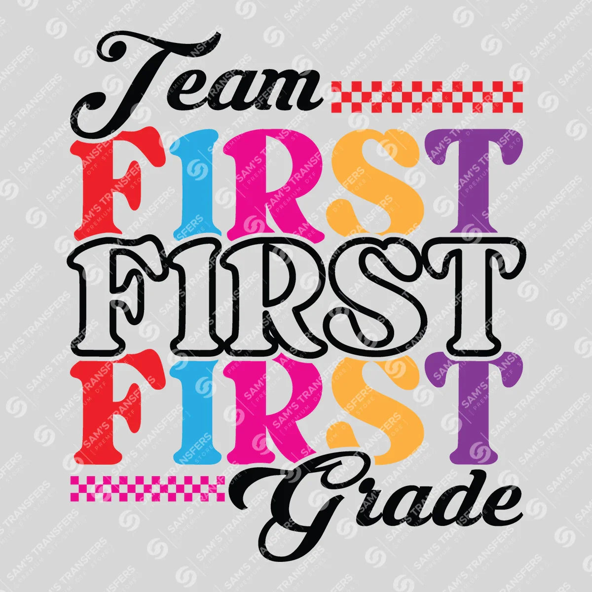 Apparel featuring a Team First Grade Checkered-themed DTF transfer.